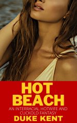 Hot Beach_ An Interracial Hotwife and Cuckold Fantasy - Duke Kent.jpg