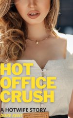 Hot Office Crush_ A Hotwife Story - Duke Kent.jpg