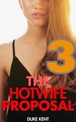 Hotwife Proposal 3, The - Duke Kent.jpg