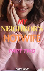 My Neighbor's Hotwife Part Two - Duke Kent.jpg