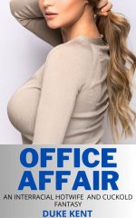 Office Affair_ An Interracial Hotwife and Cuckold Fantasy - Duke Kent.jpg