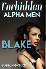 Forbidden Alpha Men_ Blake (Naughty Confessions, #2) - Nadia Nightside.jpg Forbidden Alpha Men_ Blake (Naughty Confessions, #2) - Nadia Nightside.jpg