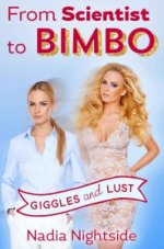 Giggles and Lust - From Scientist to Bimbo (Bimbo Babe Lust Book 5) - Nadia Nightside.jpg Giggles and Lust - From Scientist to Bimbo (Bimbo Babe Lust Book 5) - Nadia Nightside.jpg
