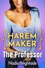 Harem Maker - The Professor (Fertile Control Book 3) - Nadia Nightside.jpg Harem Maker - The Professor (Fertile Control Book 3) - Nadia Nightside.jpg