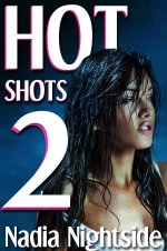 Hot Shots Collection 2 (Exclusive Erotica, #2) - Nadia Nightside.jpg Hot Shots Collection 2 (Exclusive Erotica, #2) - Nadia Nightside.jpg