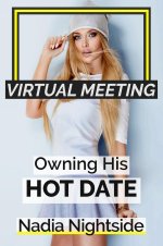 Virtual Meeting - Owning His Hot Date (VR Lust Book 1) - Nadia Nightside.jpg Virtual Meeting - Owning His Hot Date (VR Lust Book 1) - Nadia Nightside.jpg