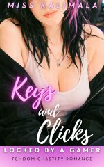 Keys and Clicks_ Locked by a Gamer – Femdom Chastity Romance (Vesper_ The Online Mistress Book...jpg