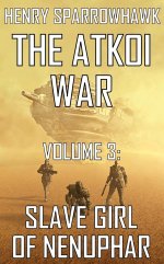 Henry Sparrowhawk - The Atkoi War 3 - Slave Girl of Nenuphar (2014).jpg Henry Sparrowhawk - The Atkoi War 3 - Slave Girl of Nenuphar (2014).jpg
