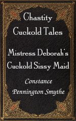 Mistress Deborah's Cuckold Sissy Maid ep6 - Constance Pennington Smythe.jpg