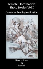 Female Domination Short Stories Volume I ep6 - Constance Pennington Smythe.jpg
