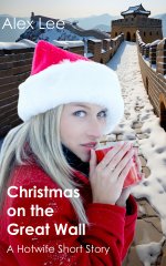 Christmas on the Great Wall_ A Hotwife Short Story - Alex Lee.jpg