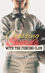 Crossing Swords with the Fencing Club_ a competitive MMMMF erotic encounter - Cornelia Quick.jpg