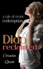 Dido Reclaimed_ a tale of erotic redemption - Cornelia Quick.jpg