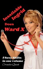 Insatiable Ingrid Does Ward X_ 5 Sexy Shifts in One Volume (Cornelia's Story Bundles) - Cornel...jpg