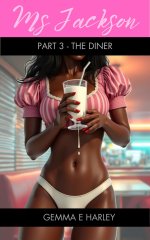 Ms Jackson Part 3 - The Diner (Ms Jackson's Humiliation) - Gemma E. Harley.jpg