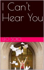 I Can't Hear You - Leo Solo.jpg