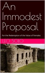 Immodest Proposal_ For the Redemption of the Value of Females, An - Leo Solo.jpg