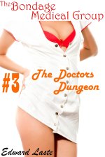 Doctor's Dungeon (The Bondage Medical Group Series Book 3), The - Edward Laste.jpg Doctor's Dungeon (The Bondage Medical Group Series Book 3), The - Edward Laste.jpg