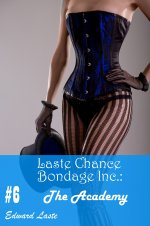 Academy (Laste Chance Bondage Inc. Book 6), The - Edward Laste.jpg Academy (Laste Chance Bondage Inc. Book 6), The - Edward Laste.jpg