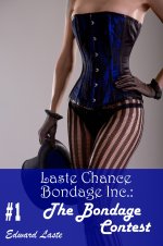 Bondage Contest (Laste Chance Bondage Inc. Book 1), The - Edward Laste.jpg Bondage Contest (Laste Chance Bondage Inc. Book 1), The - Edward Laste.jpg