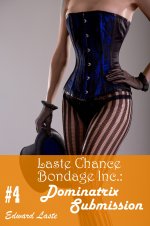 Dominatrix Submission (Laste Chance Bondage Inc. Book 4) - Edward Laste.jpg Dominatrix Submission (Laste Chance Bondage Inc. Book 4) - Edward Laste.jpg