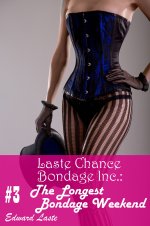 Longest Bondage Weekend (Laste Chance Bondage Inc. Book 3), The - Edward Laste.jpg Longest Bondage Weekend (Laste Chance Bondage Inc. Book 3), The - Edward Laste.jpg