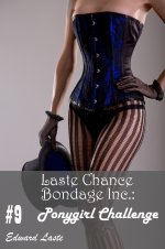 Ponygirl Challenge (Laste Chance Bondage Inc. Book 9) - Edward Laste.jpg Ponygirl Challenge (Laste Chance Bondage Inc. Book 9) - Edward Laste.jpg