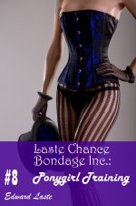 Ponygirl Training (Laste Chance Bondage Inc. Book 8) - Edward Laste.jpg Ponygirl Training (Laste Chance Bondage Inc. Book 8) - Edward Laste.jpg
