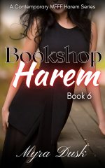 Bookshop Harem_ A Contemporary MFFF Harem Series_ Book 6 (Bookshop Harem (complete)) - Myra Dusk.jpg
