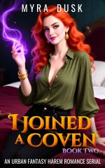 I Joined A Coven_ An Urban Fantasy Harem Romance Serial_ Book Two - Myra Dusk.jpg
