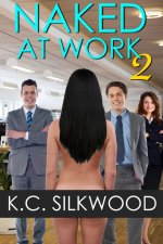 Naked at Work 2 - K. C. Silkwood.jpg
