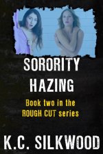Sorority Hazing - K. C. Silkwood.jpg Sorority Hazing - K. C. Silkwood.jpg