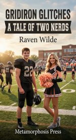 Gridiron Glitches_ A Tale of Two Nerds, a Genie, and a Very Short Skirt - Raven Wilde.jpg