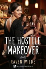 Hostile Makeover, The - Raven Wilde.jpg