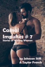 Carnal Impulses #7_ (A hot wife makes a porn flick; A MILFs chaF is desperate for oral action....jpg