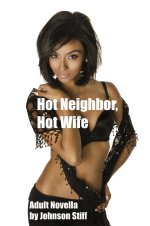Hot Neighbor, Hot Wife_ (Black Couple Spices Up Suburbia with SWife Sharing) (Driven by Desire...jpg