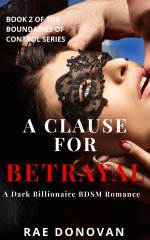 Clause For Betrayal_ A Dark Billionaire BDSM Romance (Boundaries of Control Series Book 2), A ...jpg