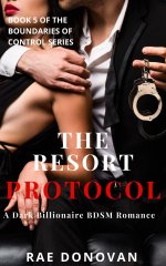 Resort Protocol_ A Dark Billionaire BDSM Erotic Romance (Boundaries of Control Series Book 5),...jpg