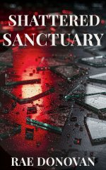 Shattered Sanctuary_ Corruption and Control- Book 3 (Corruption and Control Series) - Rae Dono...jpg
