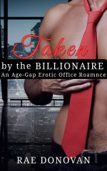 Taken By The Billionaire_ An Age-Gap Erotic Office Romance (Billionaire Obsession Series Book ...jpg
