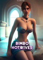 Bimbo Hotwives_ Part II - Ellora Vae.jpg