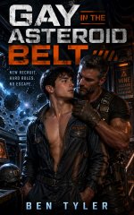 Gay in the Asteroid Belt (The Gayverse Book 2) - Ben Tyler.jpg