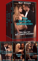 Hotwife Chronicles Box Set_ All Three Episodes!, The - Mia Moore.jpg