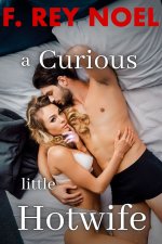 A Curious Little Hotwife - Noel, F. Rey.jpg