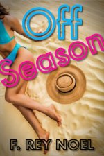 Off Season - A Hotwife Vacation - Noel, F. Rey.jpg