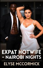 Expat Hotwife - Nairobi Nights - Elyse McCormick.jpg