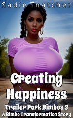 Creating Happiness_ A Bimbo Transformation Story - Sadie Thatcher.jpg
