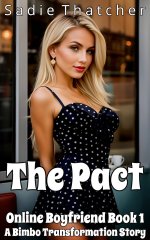 Pact_ A Bimbo Transformation Story, The - Sadie Thatcher.jpg