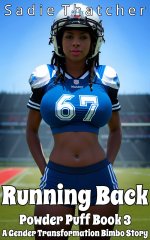 Running Back_ A Gender Transformation Bimbo Story - Sadie Thatcher.jpg