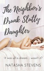 Neighbor's Drunk Slutty Daughter, The - Natasha Stevens.jpg